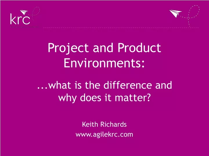 project and product environments what is the difference and why does it matter