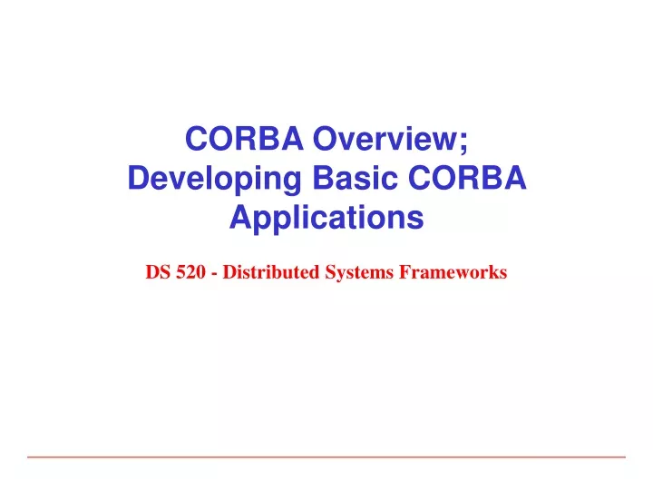 corba overview developing basic corba applications