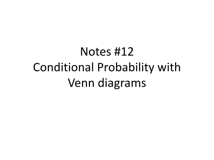 notes 12 conditional probability with venn diagrams