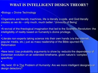 WHAT IS INTELLIGENT DESIGN THEORY? Biology = Divine Technology