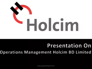 Presentation On Operations Management  Holcim  BD Limited
