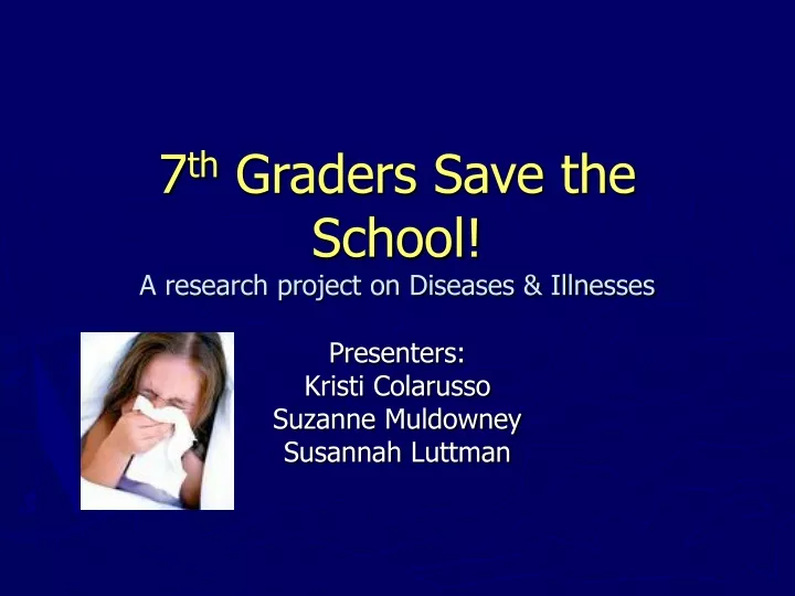 7 th graders save the school a research project on diseases illnesses