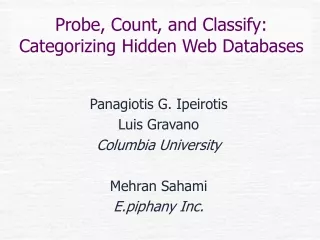Probe, Count, and Classify: Categorizing Hidden Web Databases