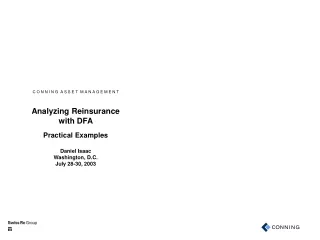 C O N N I N G  A S S E T  M A N A G E M E N T Analyzing Reinsurance with DFA Practical Examples