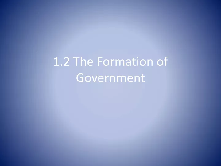 1 2 the formation of government