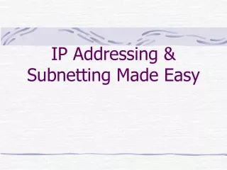 IP Addressing &amp; Subnetting Made Easy