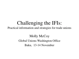 Challenging the IFIs: Practical information and strategies for trade unions