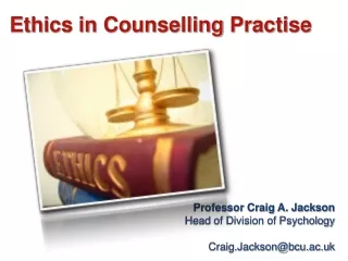 Professor Craig A. Jackson Head of Division of Psychology Craig.Jackson@bcu.ac.uk