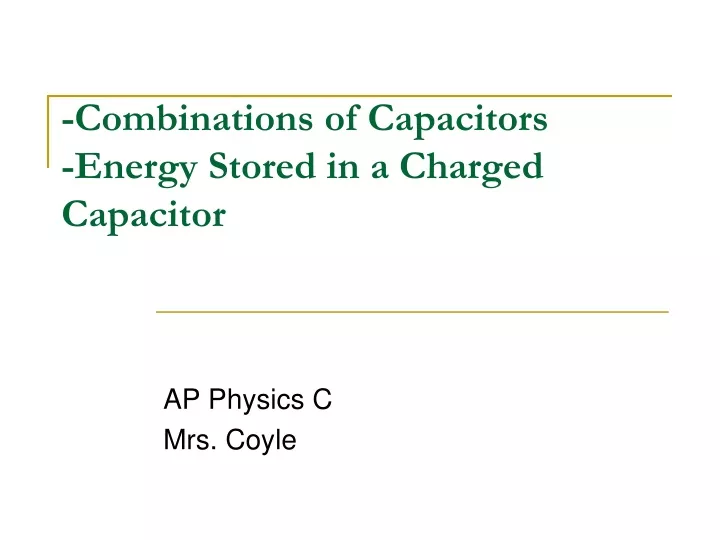 combinations of capacitors energy stored in a charged capacitor