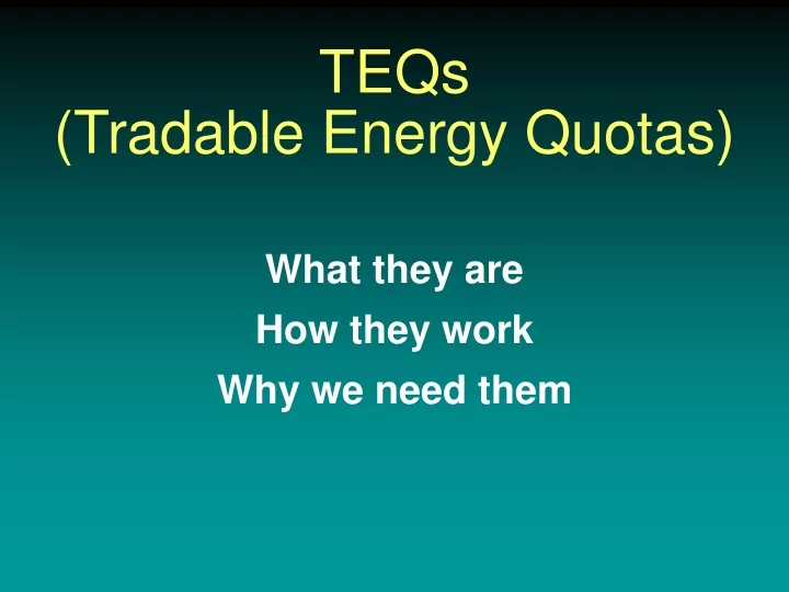 teqs tradable energy quotas what they are how they work why we need them