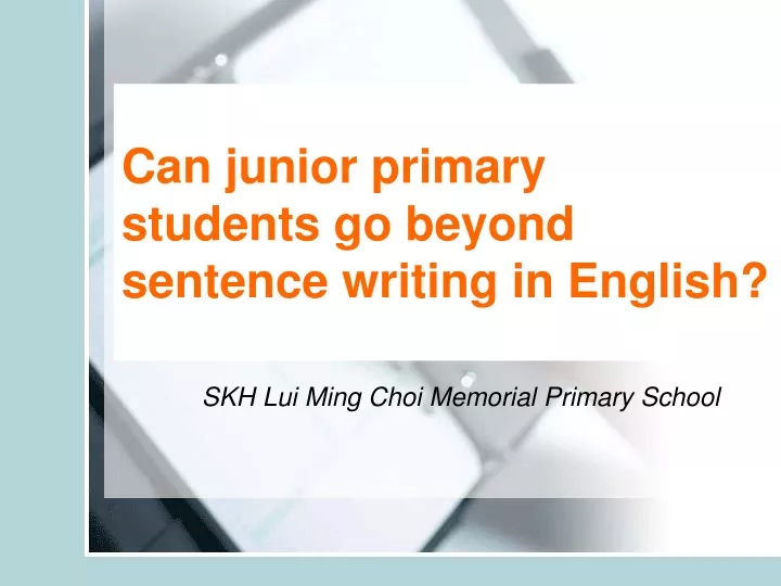 can junior primary students go beyond sentence writing in english