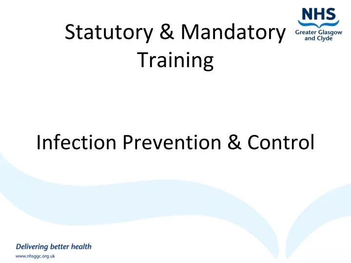 statutory mandatory training infection prevention control