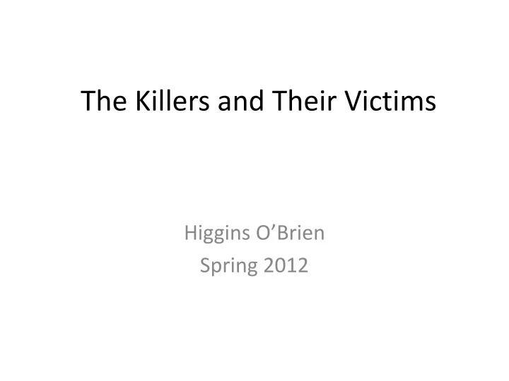the killers and their victims