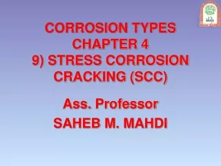 CORROSION TYPES CHAPTER 4 9) STRESS CORROSION CRACKING (SCC)