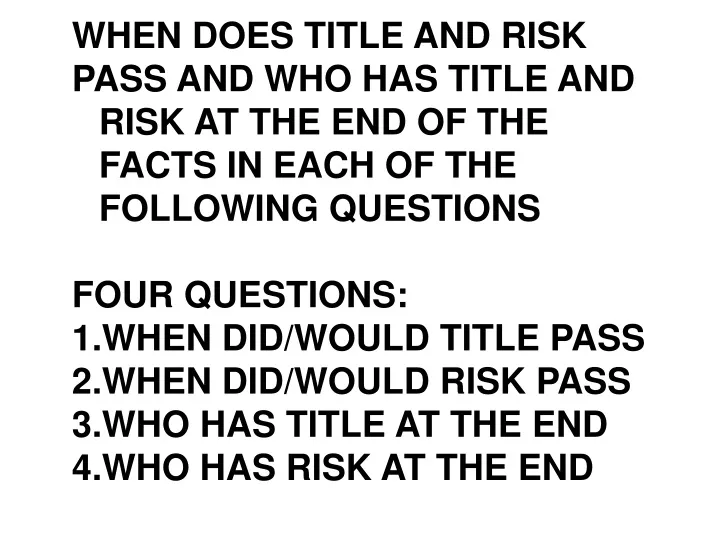 when does title and risk pass and who has title