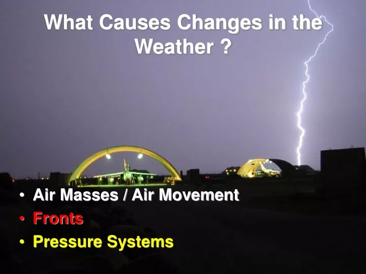what causes changes in the weather