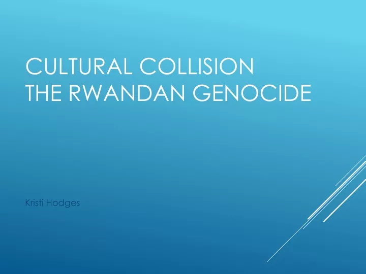 cultural collision the rwandan genocide