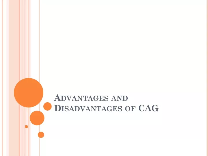 advantages and disadvantages of cag