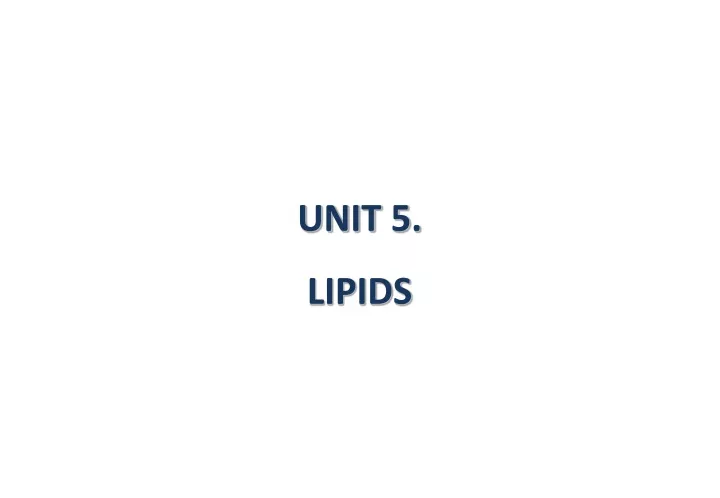 unit 5 lipids