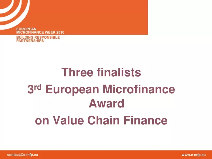 three finalists 3 rd european microfinance award