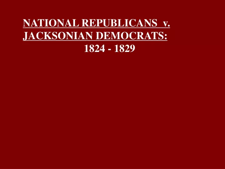 national republicans v jacksonian democrats 1824