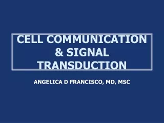 CELL COMMUNICATION &amp; SIGNAL TRANSDUCTION