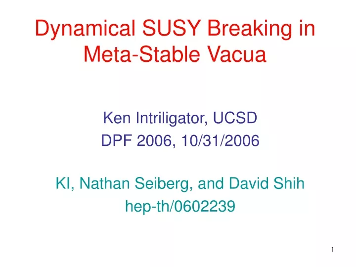dynamical susy breaking in meta stable vacua