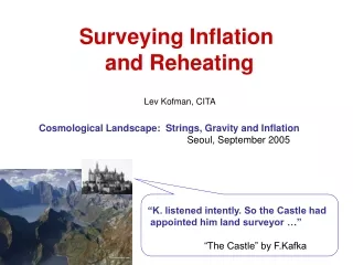 Surveying Inflation  and Reheating