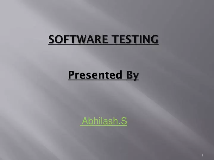software testing presented by abhilash s