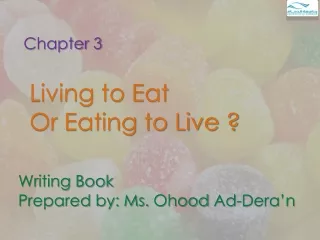 Living to Eat  Or Eating to Live ?