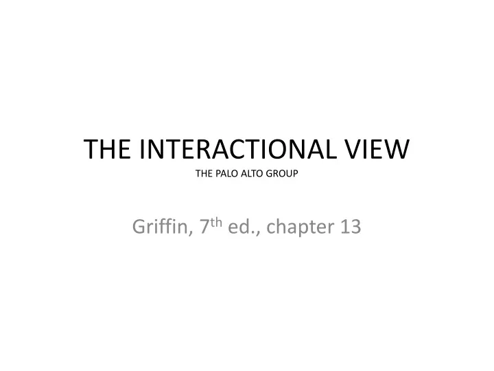 the interactional view the palo alto group