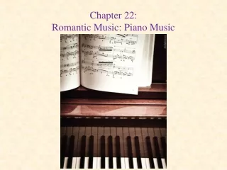 Chapter 22: Romantic Music: Piano Music