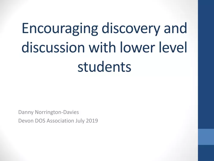 encouraging discovery and discussion with lower level students