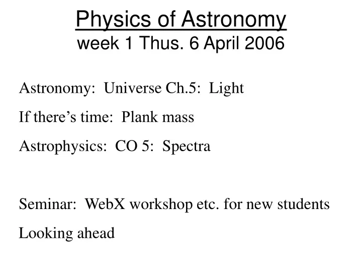 physics of astronomy week 1 thus 6 april 2006