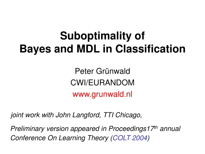 suboptimality of bayes and mdl in classification
