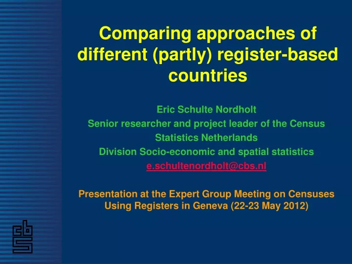 comparing approaches of different partly register based countries