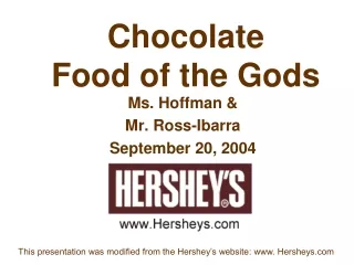 Chocolate  Food of the Gods