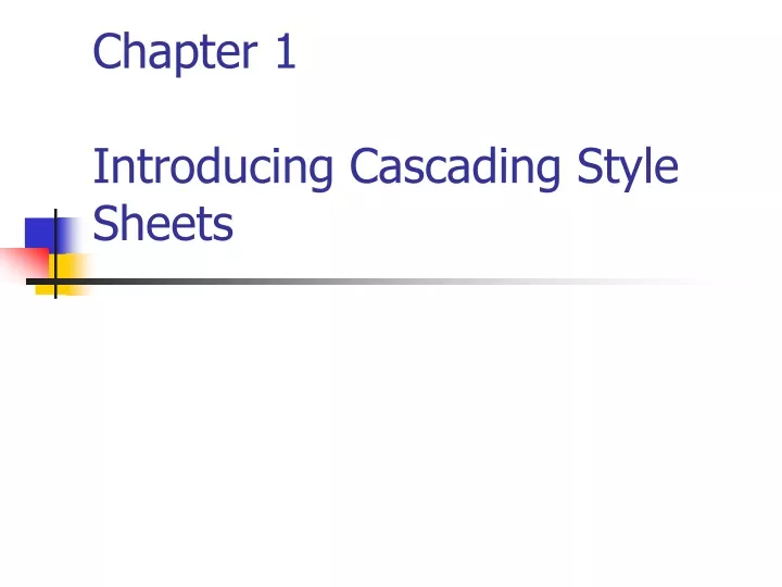chapter 1 introducing cascading style sheets