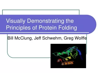Visually Demonstrating the Principles of Protein Folding