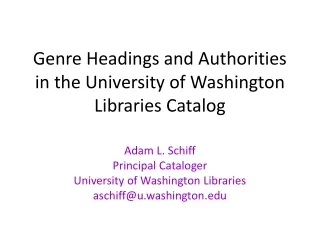 Genre Headings and Authorities in the University of Washington Libraries Catalog