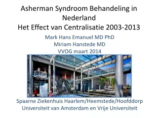 Asherman Syndroom Behandeling in Nederland Het Effect van Centralisatie 2003-2013
