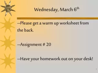 --Please get a warm up worksheet from the back.  --Assignment # 20