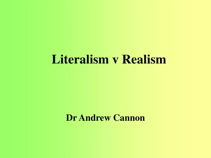 literalism v realism