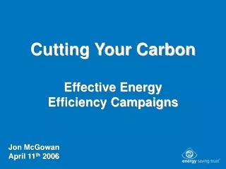 Cutting Your Carbon Effective Energy  Efficiency Campaigns