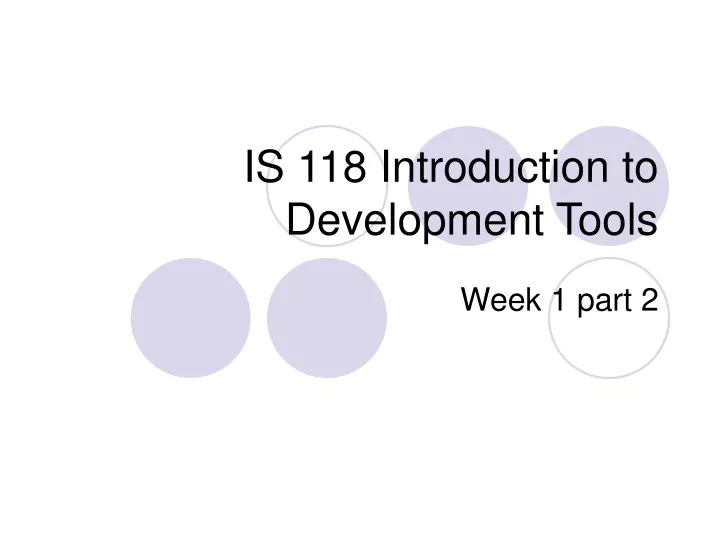 is 118 introduction to development tools