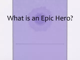 What is an Epic Hero?