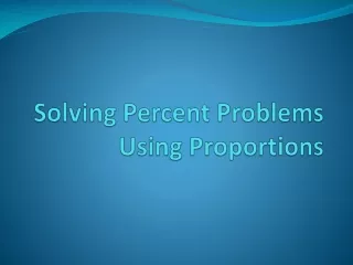Solving Percent Problems  Using  Proportions