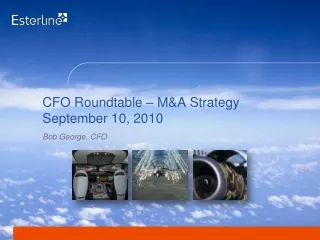 CFO Roundtable – M&amp;A Strategy September 10, 2010