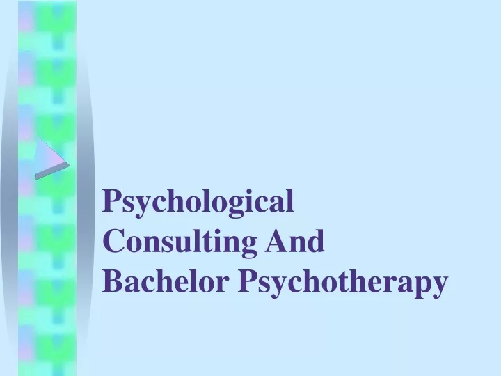 psychological consulting and bachelor psychotherapy