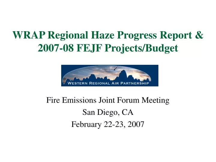 wrap regional haze progress report 2007 08 fejf projects budget